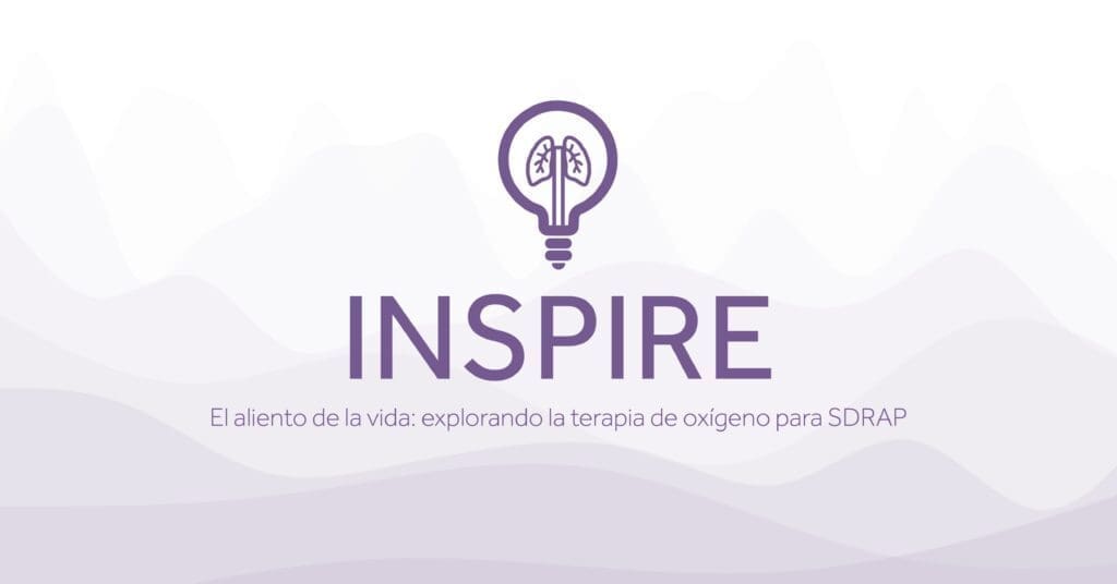 INSPIRE El aliento de la vida explorando la terapia de oxigeno para SDRAP Eakin Healthcare
