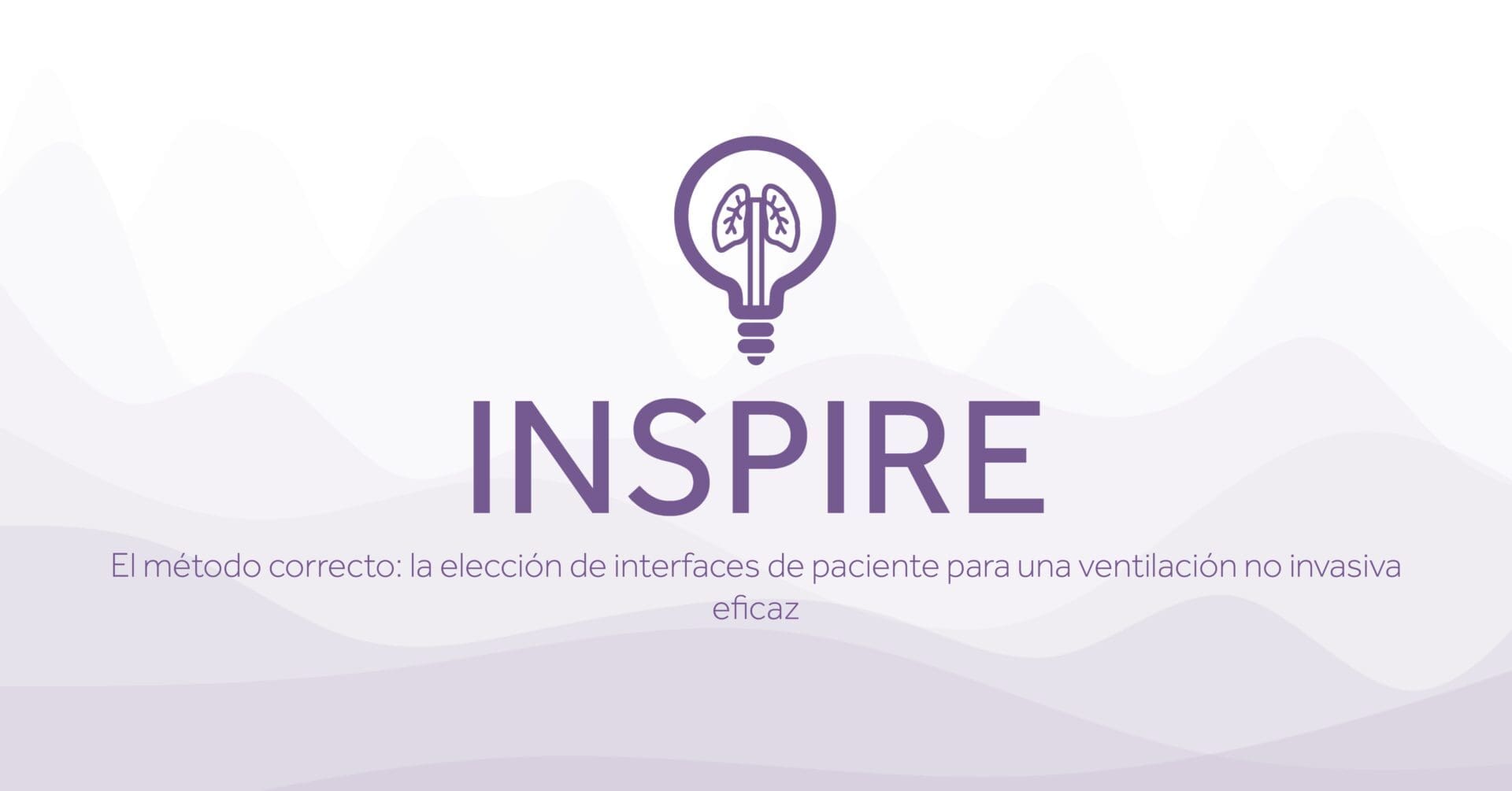 INSPIRE El metodo correcto la eleccion de interfaces de paciente para una ventilacion no invasiva eficaz Eakin Healthcare