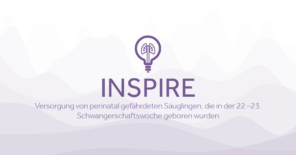 INSPIRE Versorgung von perinatal gefahrdeten Sauglingen die in der 22.–23. Schwangerschaftswoche geboren wurden Eakin Healthcare